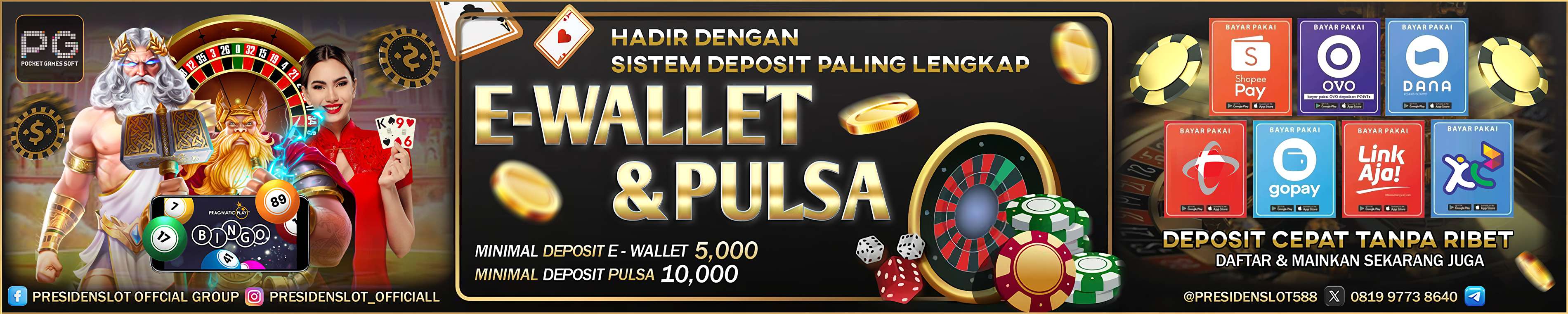 DEPOSIT LEBIH MUDAH DAN CEPAT VIA EWALLET DAN PULSA